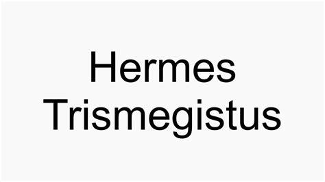 how do i pronounce hermes|how to pronounce hermes trismegistus.